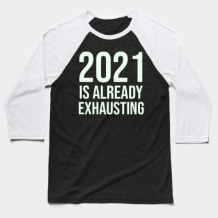 New Years Party Funny New Year 2020 2021 Sarcastic Sarcasm Baseball T-Shirt